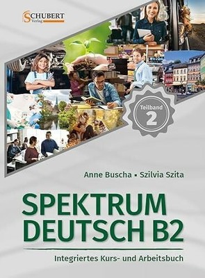Spektrum Deutsch B2: Teilband 2: Integriertes Kurs- und Buch Schubert Leipzig