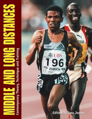Middle & Long Distance: Contemporary Theory, Technique and Training