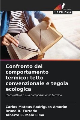 Confronto del comportamento termico: tetto convenzionale e tegola ecologica by C