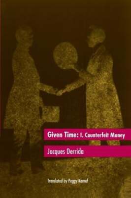 Given Time: I. Counterfeit Money by Professor Derrida, Jacques: Used