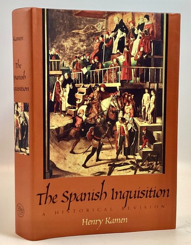 THE SPANISH INQUISITION A Historic Revision Kamen 1997