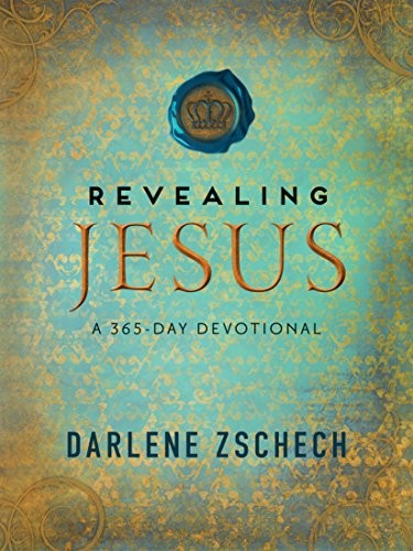 Revealing Jesus: A 365-Day Devotional By Darlene Zschech
