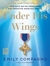 Under His Wings : How Faith on the Front Lines Has Protected Amer