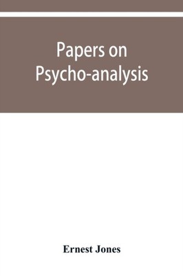 Jones - Papers on psycho-analysis - New paperback or softback - 21 - X555z