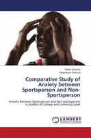 Satish Sharma (U. A.) | Comparative Study Of Anxiety Between Sportsperson And...
