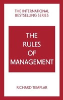 Richard Templar | The Rules Of Management: A Definitive Code For Managerial...