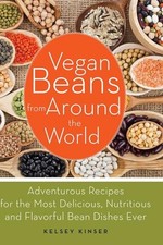Vegan Beans from Around the World: 1..., Kinser, Kelsey
