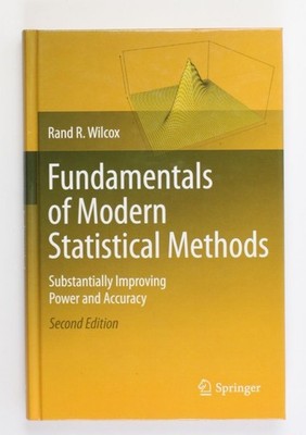 Fundamentals of Modern Statistical Methods: Substantially Improving Power and Ac