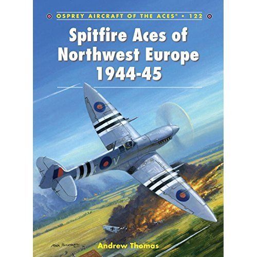 Spitfire Aces of Northwest Europe 1944-45 by Andrew Thomas (2014, Trade ...