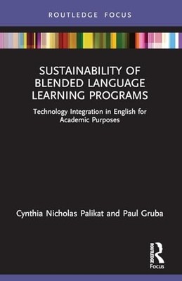 Sustainability of Blended Language Learning Programs :  -  NEW Paul Gruba 2022