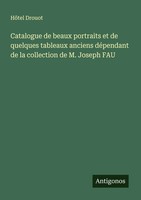 HôTel Drouot | Catalogue De Beaux Portraits Et De Quelques Tableaux Anciens...