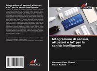 Harpreet Kaur Channi (U. A.) | Integrazione Di Sensori, Attuatori E Iot Per...
