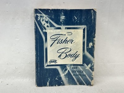 1969 Fisher ORIGINAL Service Manual Cadillac Buick Oldsmobile Body Chevy Pontiac