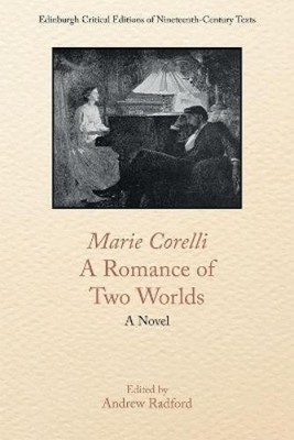 Marie Corelli Marie Corelli, A Romance of Two Worlds (Hardback)