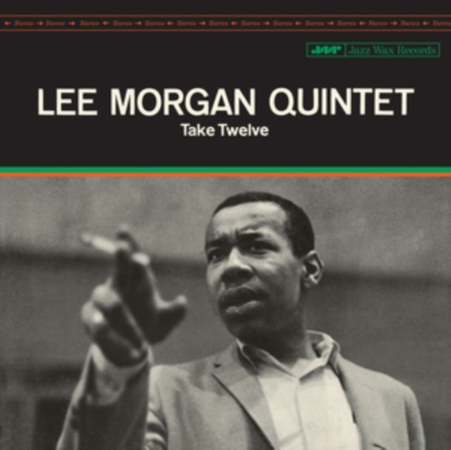 Lee Morgan Quintet Take Twelve LP vinyl Europe Jazz Wax 2026 180g audiophile - Image 2