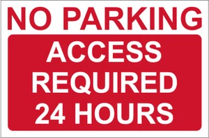 No Parking Access Required 24 Hours Self Adhesive Vinyl Sticker
