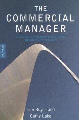The Commercial Manager: The Complete Handbook For Commercial Directors And ...