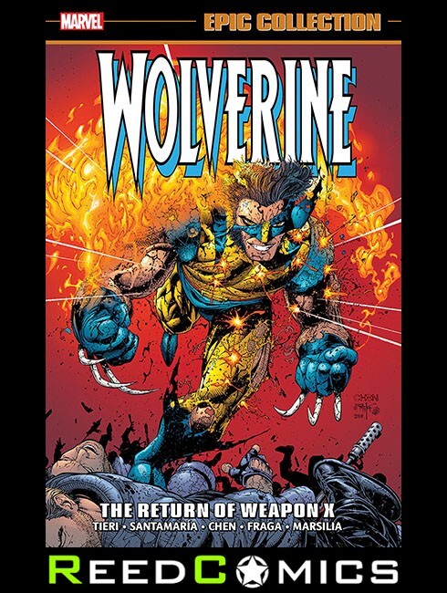 WOLVERINE EPIC COLLECTION THE RETURN OF WEAPON X GRAPHIC NOVEL (448 Pages)