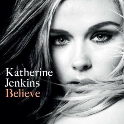 Believe by Katherine Jenkins (CD) - Ex Library - - **DISC ONLY**