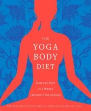 The Yoga Body Diet: Slim and Sexy in 4 Weeks (Without the Stress) - GOOD