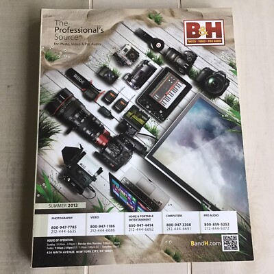 B&H Photo Video Pro Audio Catalog, The Professional's Source, Summer 2013