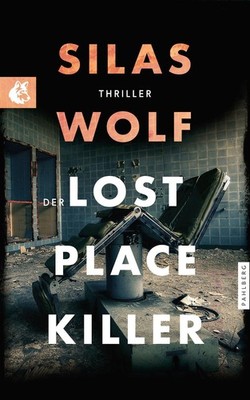 Silas Wolf / Der Lost Place Killer /  9783988451415