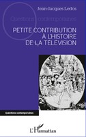 Jean-Jacques Ledos | Petite Contribution à L'histoire De La TéLéVision | Buch