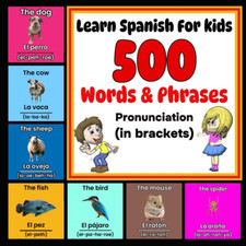 Image of Learn Spanish for Kids - More than 500 Words & Phrases - Pronunciation (In Brack