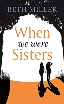 When We Were Sisters by Miller, Beth 0091956307 FREE Shipping