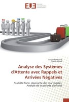Analyse Des SystèMes D'attente Avec Rappels Et ArrivéEs NéGatives Louiza Berdjou