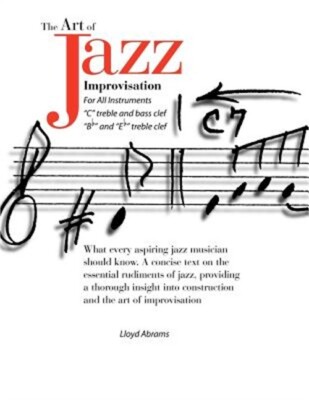 The Art of Jazz Improvisation: For All Instruments (Paperback or Softback)