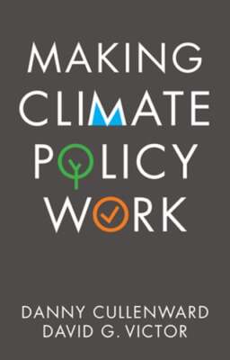 Making Climate Policy Work by Danny Cullenward: Used