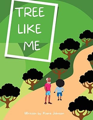 Tree Like Me by Kiara Johnson (2022, Trade Paperback)