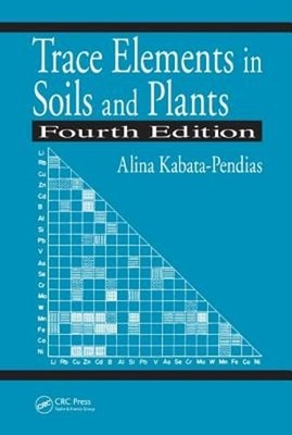 Trace Elements in Soils and Plants by Alina Kabata-Pendias: New