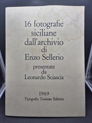  LEONARDO SCIASCIA - 16 SIZILIANISCHE FOTOS AUS DEM ARCHIV VON E. SATTLERIO