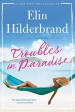 Troubles in Paradise Paperback Elin Hilderbrand