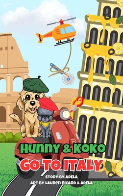 Adela Hunny & Koko Go To Italy (Taschenbuch) Hunny & Koko