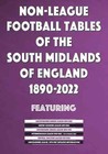 Non-League Football Tables of the South Midlands of England 1890-2022 statistics