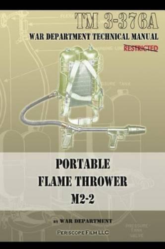 War Department Portable Flame Thrower M2-2 (Tascabile)