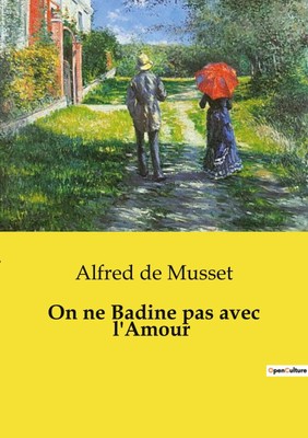 On ne Badine pas avec l'Amour Alfred De Musset Taschenbuch Französisch 2024