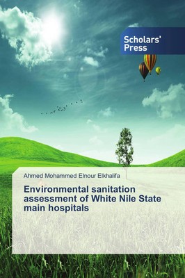 Ahmed Mohammed Elnour Elkhalifa | Environmental sanitation assessment of...