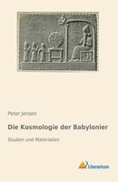 Die Kosmologie Der Babylonier Peter Jensen
