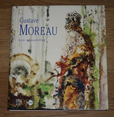 Gustave Moreau: Les aquarelles. Lacambre, Geneviève, Luisa Capodieci und Peter C
