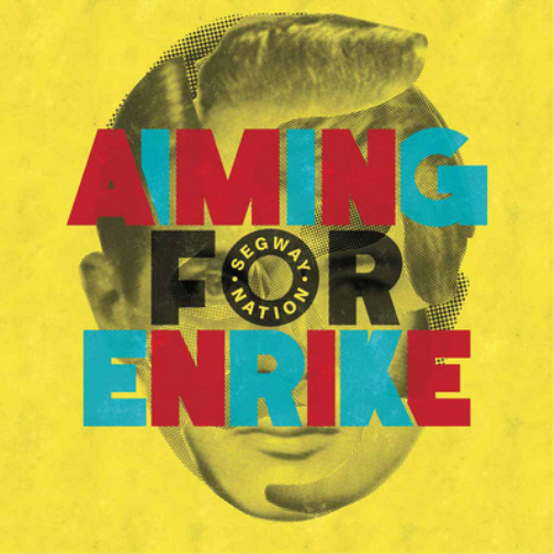 Aiming for Enrike Segway Nation (CD) Album
