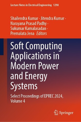 Soft Computing Applications in Modern Power and Energy System... - 9789819600571