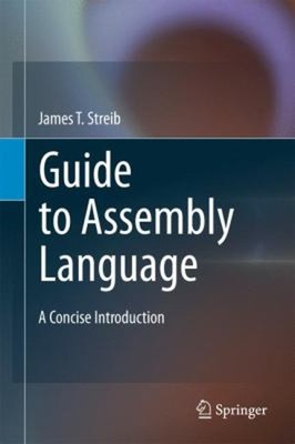 Guide to Assembly Language : A Concise Introduction Hardcover Jam