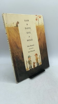 SAM & Dave DIG A Hole Mac Barnett Hardcover First edition 2014 2014