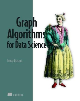 Tomaz Bratanic Graph Algorithms for Data Science (Paperback) (UK IMPORT)