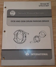 INTERNATIONAL DCM AND DDM DRUM PARKING BRAKE SERVICE MANUAL CTS-5135T
