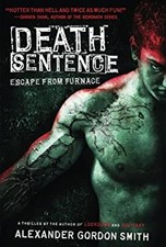 Death Sentence : Escape from Furnace 3 Paperback Alexander Gordon